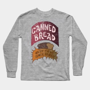 Canned Bread Long Sleeve T-Shirt